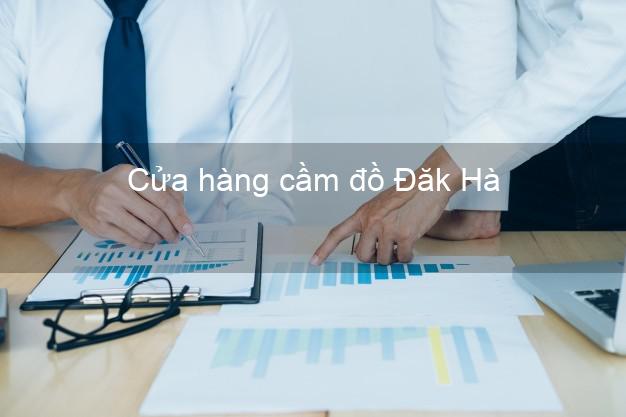 Cửa hàng cầm đồ Đăk Hà Kon Tum