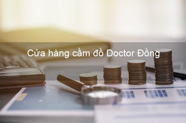 Cửa hàng cầm đồ Doctor Đồng Online