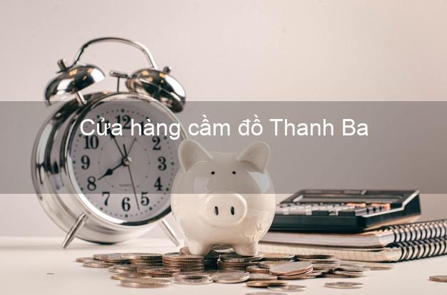 Cửa hàng cầm đồ Thanh Ba Phú Thọ