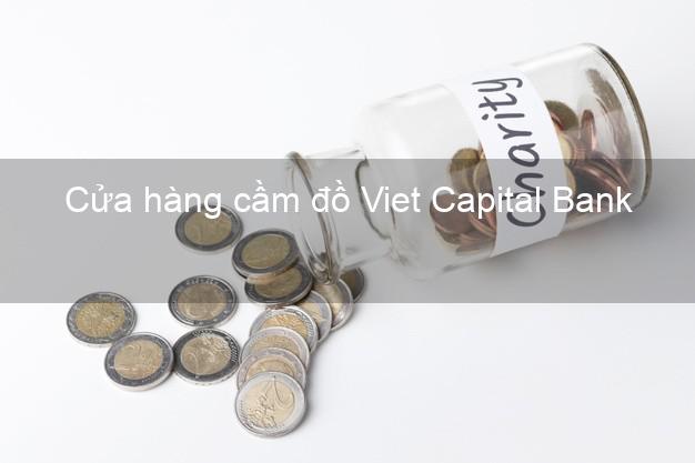 Cửa hàng cầm đồ Viet Capital Bank Mới nhất